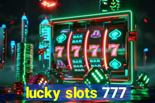 lucky slots 777